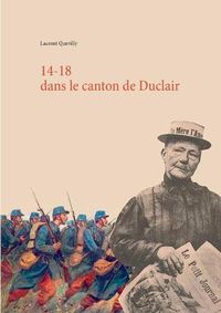 Cover image for 14-18 dans le canton de Duclair