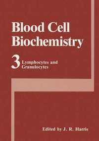 Cover image for Blood Cell Biochemistry: Lymphocytes and Granulocytes