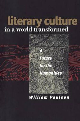 Cover image for Literary Culture in a World Transformed: A Future for the Humanities