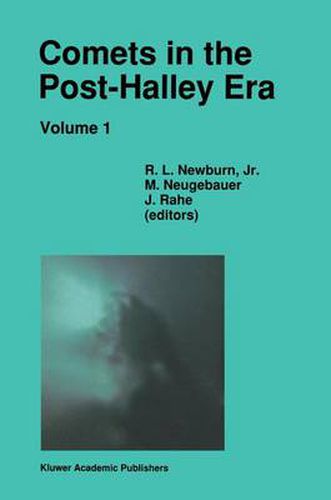 Comets in the Post-Halley Era: In Part Based on Reviews Presented at the 121st Colloquium of the International Astronomical Union, Held in Bamberg, Germany, April 24-28, 1989