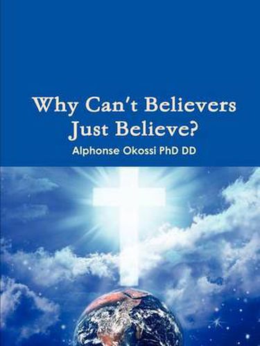 Cover image for Why Can't Believers Just Believe?