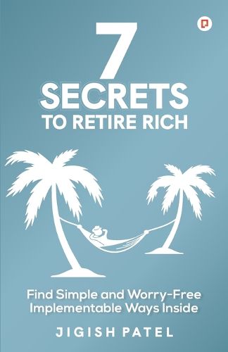 Cover image for 7 Secrets to Retire Rich