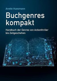 Cover image for Buchgenres kompakt: Handbuch der Genres von Actionthriller bis Zeitgeschehen