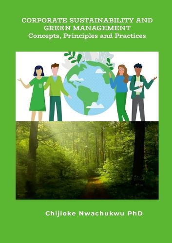 Cover image for Corporate Sustainability and Green Management Concepts, Principles and Practice