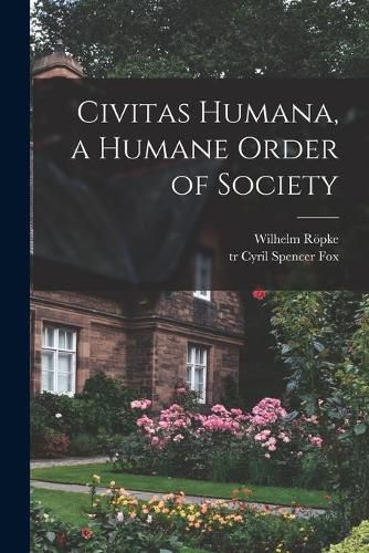 Cover image for Civitas Humana, a Humane Order of Society