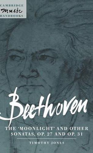 Beethoven: The 'Moonlight' and other Sonatas, Op. 27 and Op. 31