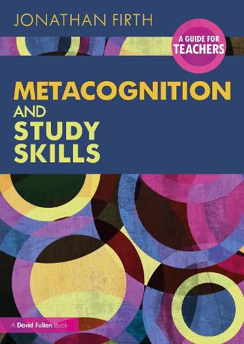 Cover image for Metacognition and Study Skills: A Guide for Teachers