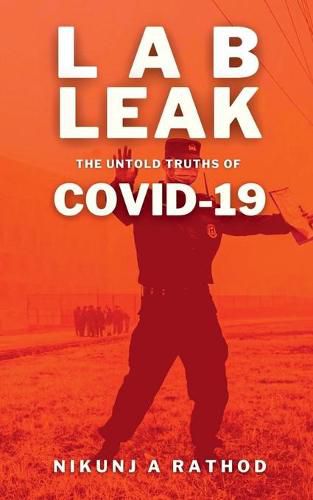 Cover image for Lab Leak: The Untold Truths of Covid-19