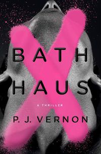 Cover image for Bath Haus: A Thriller