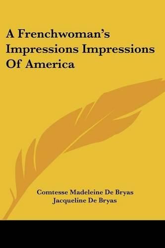 A Frenchwoman's Impressions Impressions of America