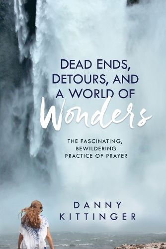 Cover image for Dead Ends, Detours, and a World of Wonders