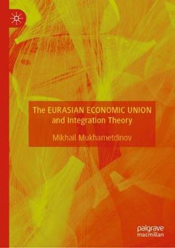 Cover image for The Eurasian Economic Union and Integration Theory