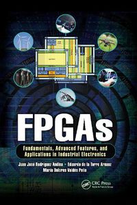 Cover image for FPGAs: Fundamentals, Advanced Features, and Applications in Industrial Electronics