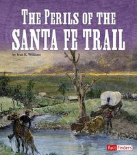 Cover image for The Perils of the Santa Fe Trail