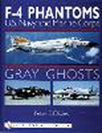 Cover image for Gray Ghosts: U.S.Navy and Marine Corps F-4 Phantoms