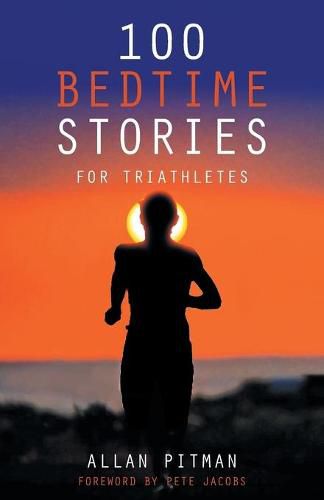 Cover image for 100 Bedtime Stories for Triathletes
