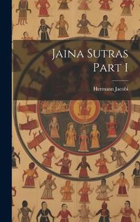 Cover image for Jaina Sutras Part I