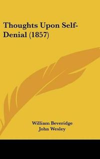 Cover image for Thoughts Upon Self-Denial (1857)