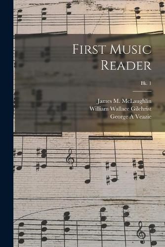 First Music Reader; Bk. 1