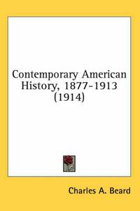 Cover image for Contemporary American History, 1877-1913 (1914)