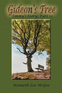 Cover image for Gideon's Tree: Emmy's Story, Part 15