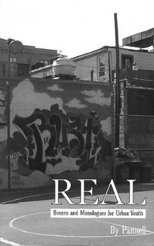 Cover image for Real: Scenes and Monlogues for Urban Youth