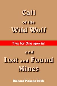 Cover image for Call of the Wild Wolf, and Lost and Found Mines