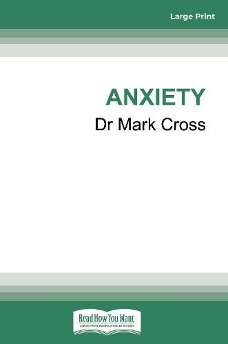 Anxiety: Expert Advice from a Neurotic Shrink Who's Lived with Anxiety All His Life