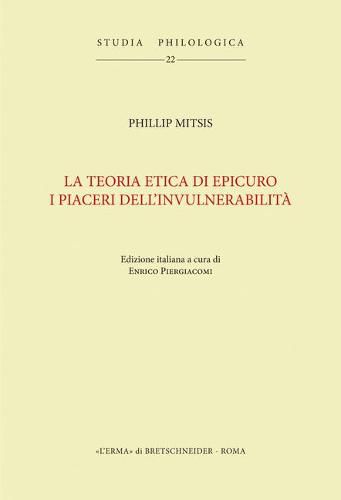 Cover image for La Teoria Etica Di Epicuro. I Piaceri Dell'invulnerabilita