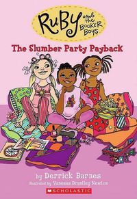 Cover image for The Slumber Party Payback (Ruby and the Booker Boys #3): Volume 3