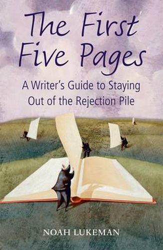 Cover image for The First Five Pages: A Writer's Guide to Staying Out of the Rejection Pile