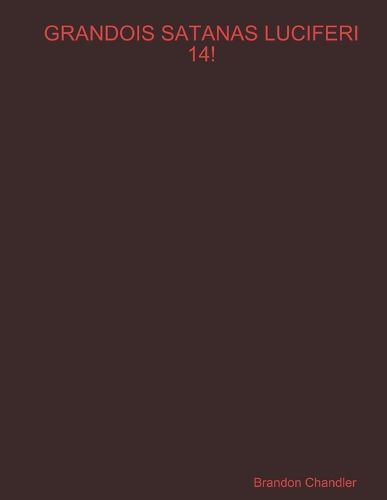 Cover image for Grandois Satanas Luciferi 14!