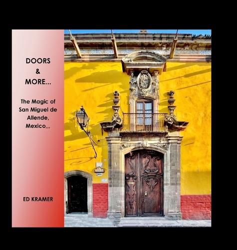 Cover image for Doors & More...: The Magic of San Miguel de Allende, Mexico,,