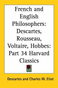 Cover image for French and English Philosophers: Descartes, Rousseau, Voltaire, Hobbes: Vol. 34 Harvard Classics (1910)