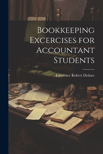 Bookkeeping Excercises for Accountant Students