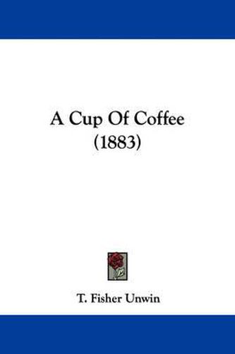 Cover image for A Cup of Coffee (1883)