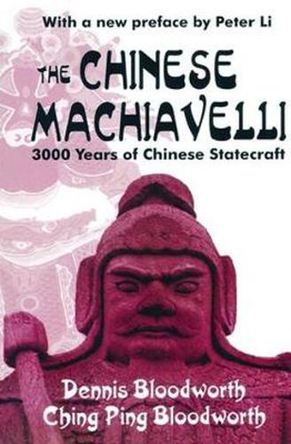 Cover image for The Chinese Machiavelli: 3000 Years of Chinese Statecraft