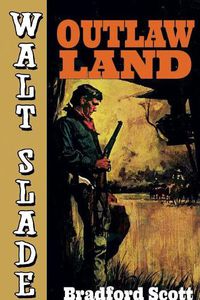 Cover image for Outlaw Land: A Walt Slade Western