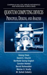 Cover image for Quantum Computing Devices: Principles, Designs, and Analysis