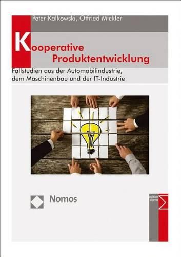 Cover image for Kooperative Produktentwicklung: Fallstudien Aus Der Automobilindustrie, Dem Maschinenbau Und Der It-Industrie