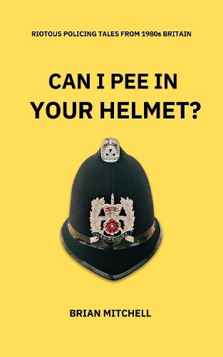 Cover image for CAN I PEE IN YOUR HELMET?