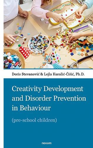 Cover image for Creativity Development and Disorder Prevention in Behaviour