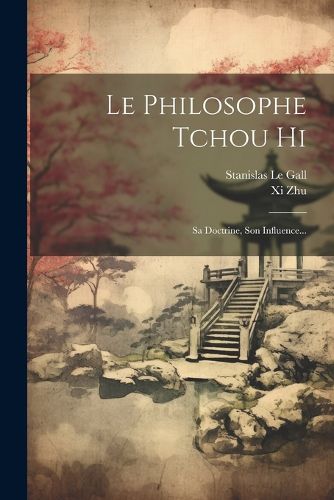Cover image for Le Philosophe Tchou Hi