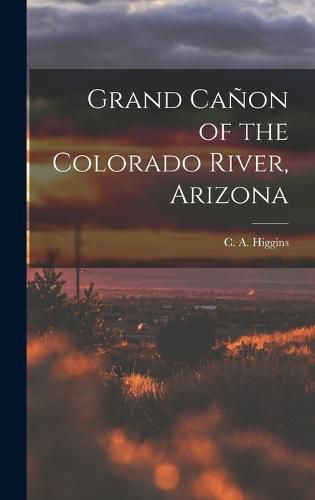 Cover image for Grand Canon of the Colorado River, Arizona