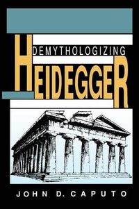 Cover image for Demythologizing Heidegger