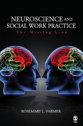 Cover image for Neuroscience and Social Work Practice: The Missing Link