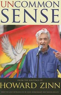 Cover image for Uncommon Sense: From the Writings of Howard Zinn