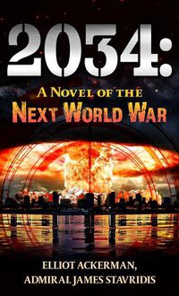 Cover image for 2034: A Novel of the Next World War