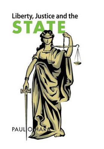 Cover image for Liberty, Justice and the State