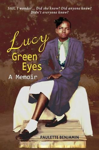 Cover image for Lucy Green Eyes: The story of Merlene McDaniel Benjamin